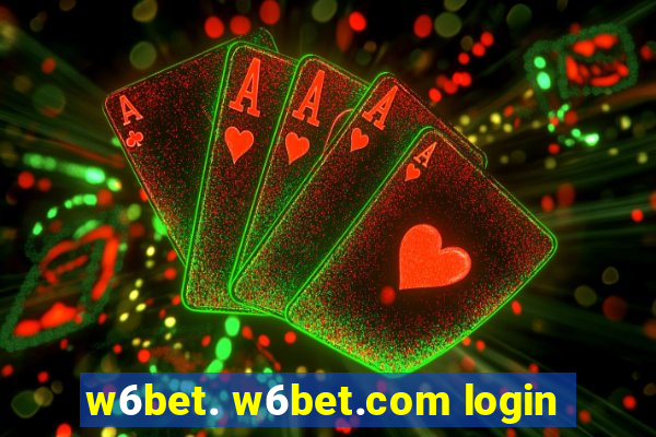 w6bet. w6bet.com login